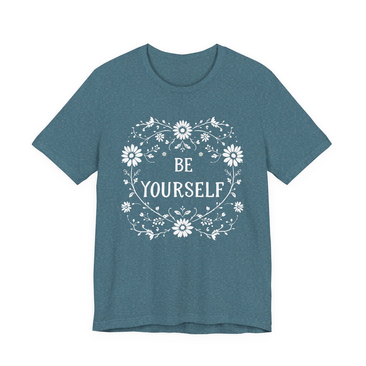 Be Yourself Shirt, Cotton floral design tee, Self Care Gift, good vibes t, festival fashion
