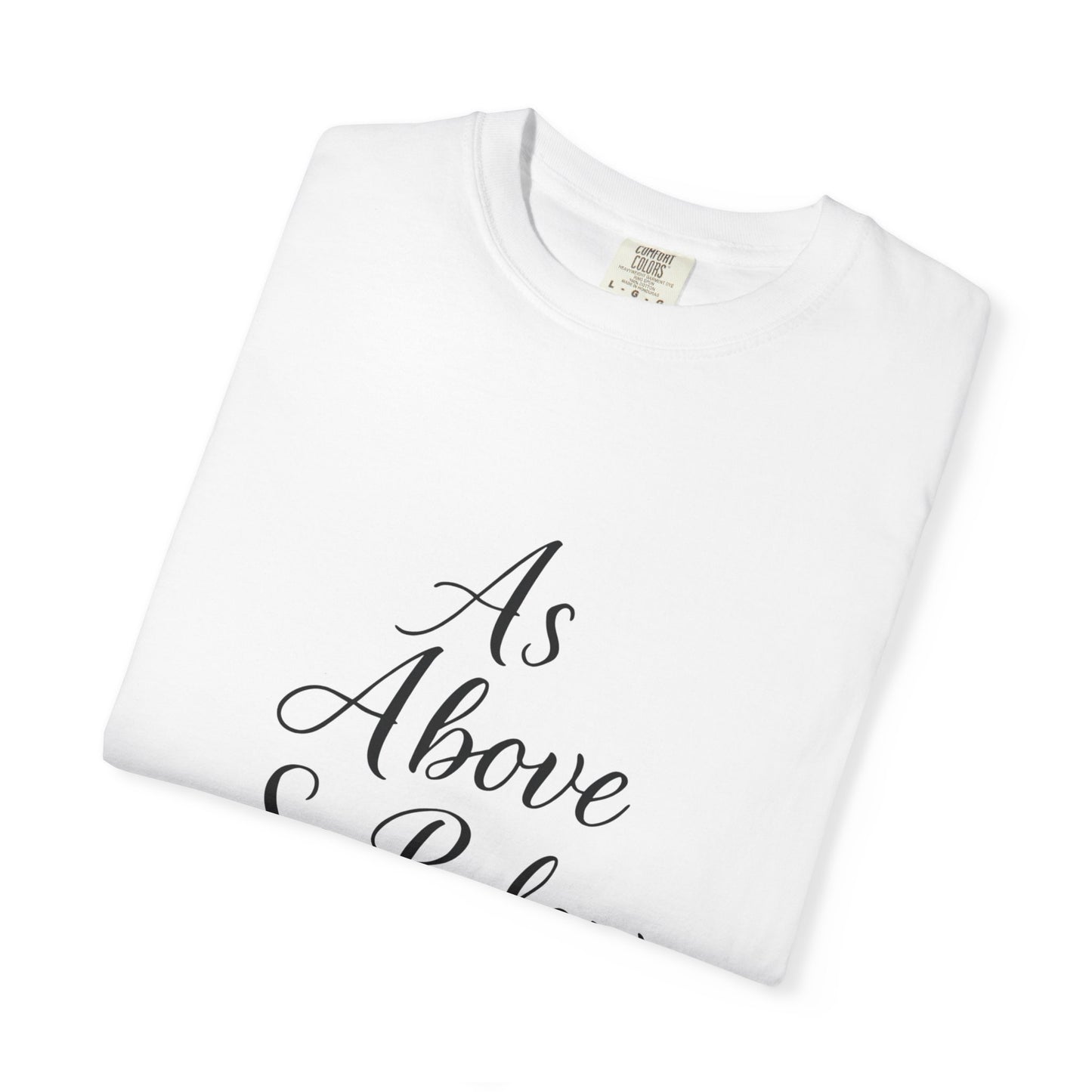 As Above So Below T-shirt, Embrace the celestial vibes infused in this spiritual tee, where the ancient secrets of pagan clothing meet the modern allure of witchy clothes.