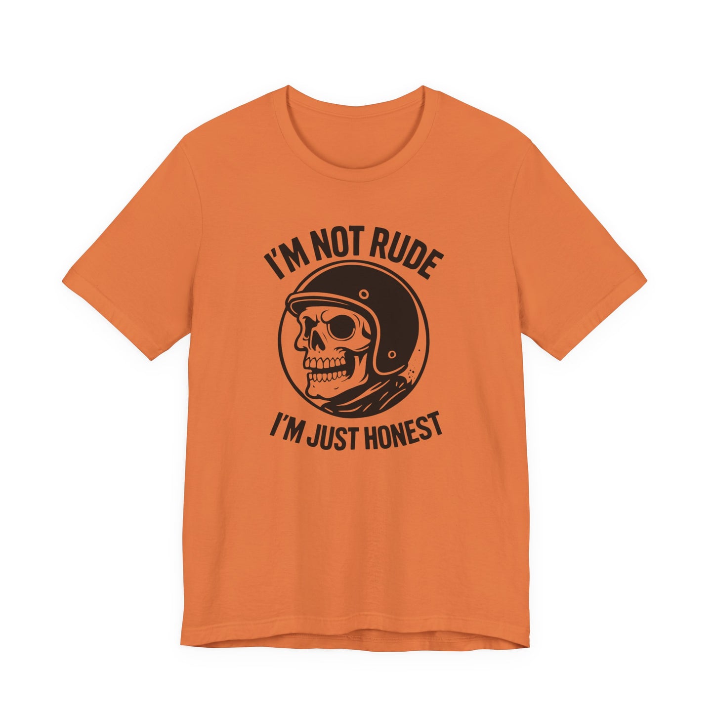 I'm Not Rude I'm Just Honest Skull Biker T-Shirt, This sarcasm tee is your ultimate motorcycle apparel, featuring a bold skull graphic tee alongside the fierce message that speaks to your unapologetic nature.Motorcycle Apparel