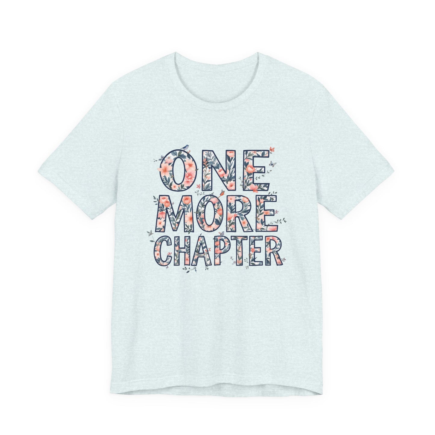 Book Lover Tee | one more chapter T-Shirt | Booktok Merch | Bibliophile Shirt | Reader Aesthetic Tee